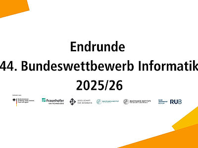Text auf weißem Hintergrund mit orangen grafischen Elementen oben links und unten rechts, der Text lautet 'Endrunde 44. Bundeswettbewerb Informatik 2025/26' mit mehreren kleinen Logos darunter